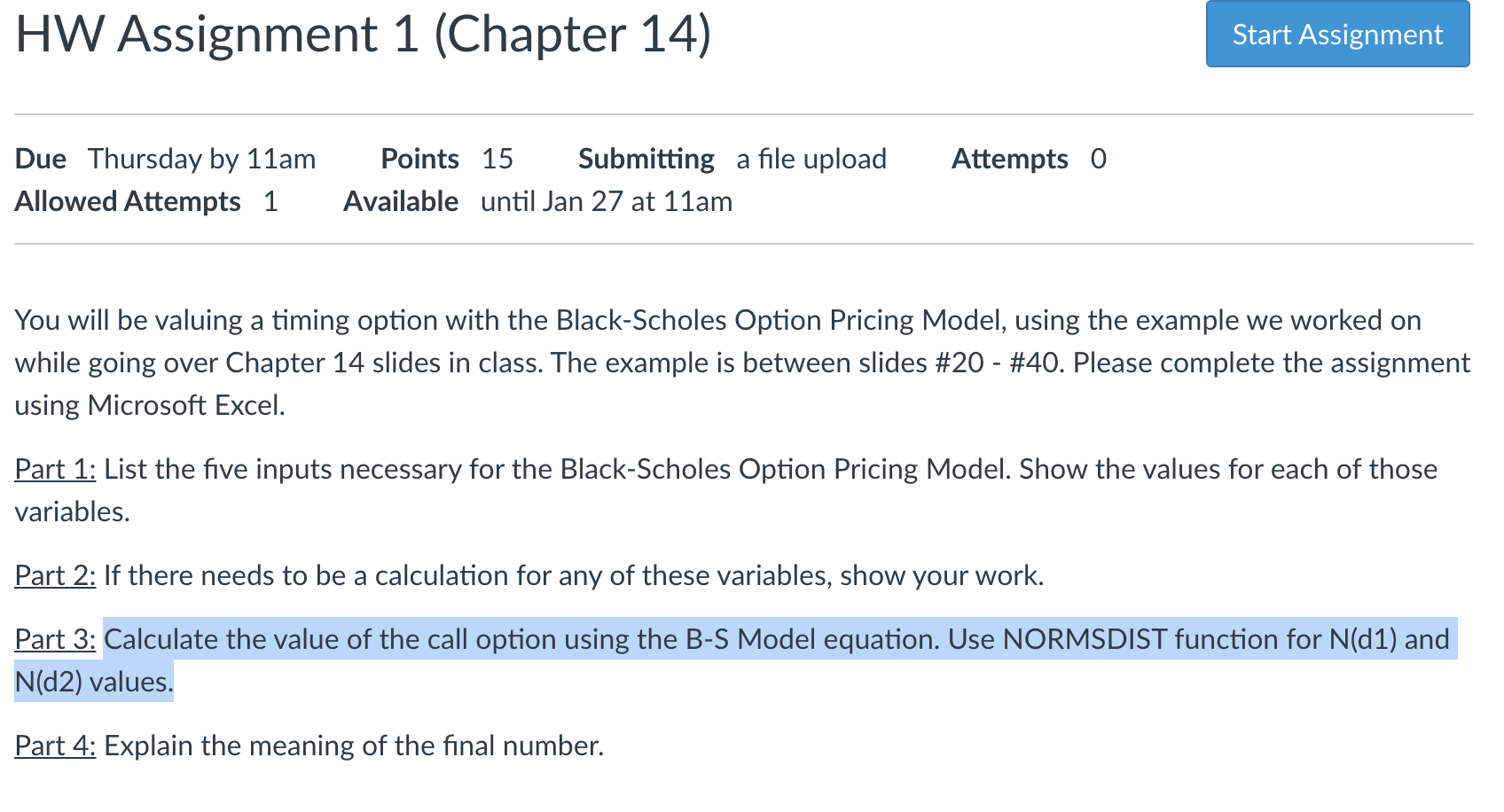  HW Assignment 1 (Chapter 14) Start Assignment Attempts 0 Due Thursday
