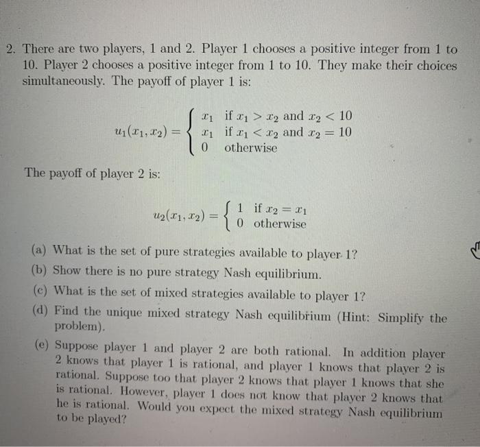  2. There are two players, 1 and 2. Player 1 chooses