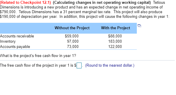  (Related to Checkpoint 12.1) (Calculating changes in net operating working capital)