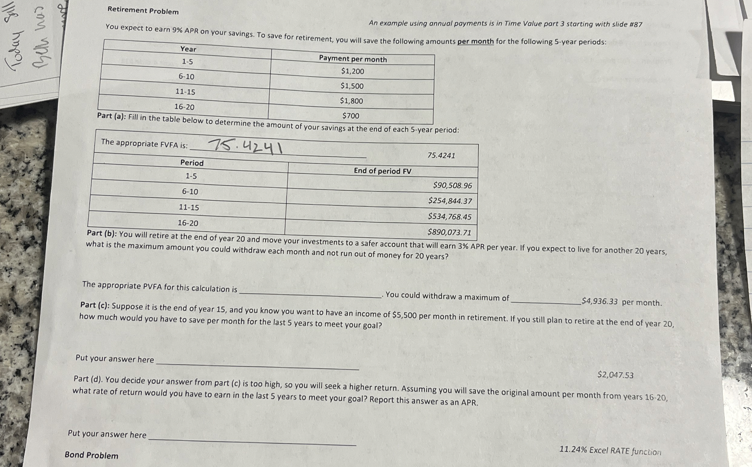  Retirement Problem An example using annual payments is in Time Value