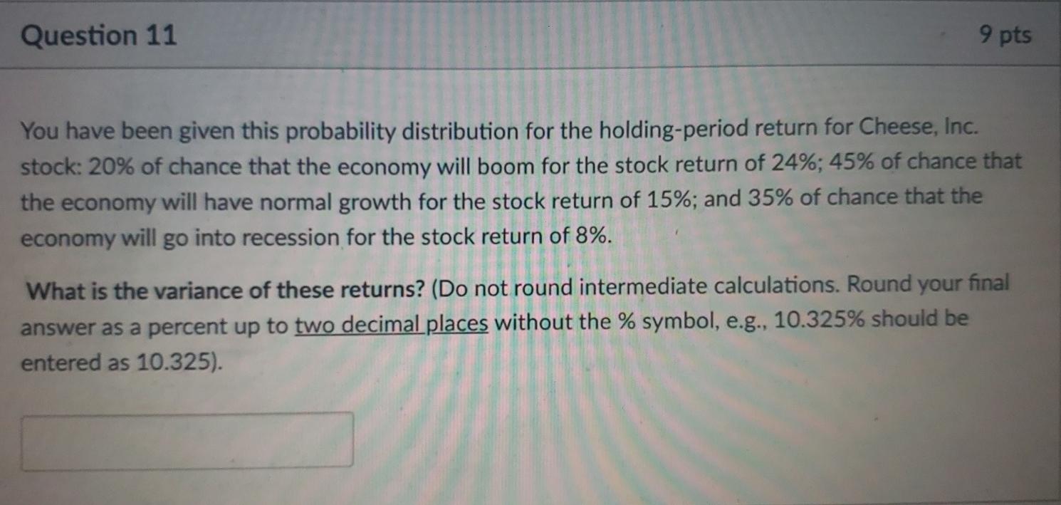  Question 11 9 pts You have been given this probability distribution