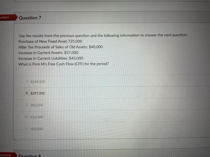  orrect Question 7 Use the results from the previous question and
