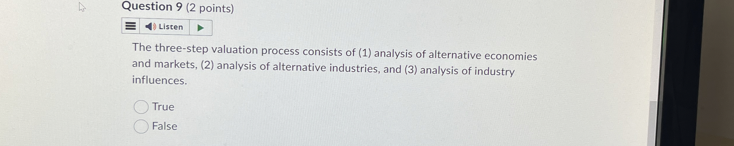  Question 9(2 points) The three-step valuation process consists of (1) analysis