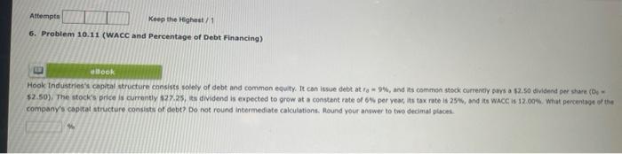 Attempts Keep the Highest 1 6. Problem 10.11 (WACC and Percentage