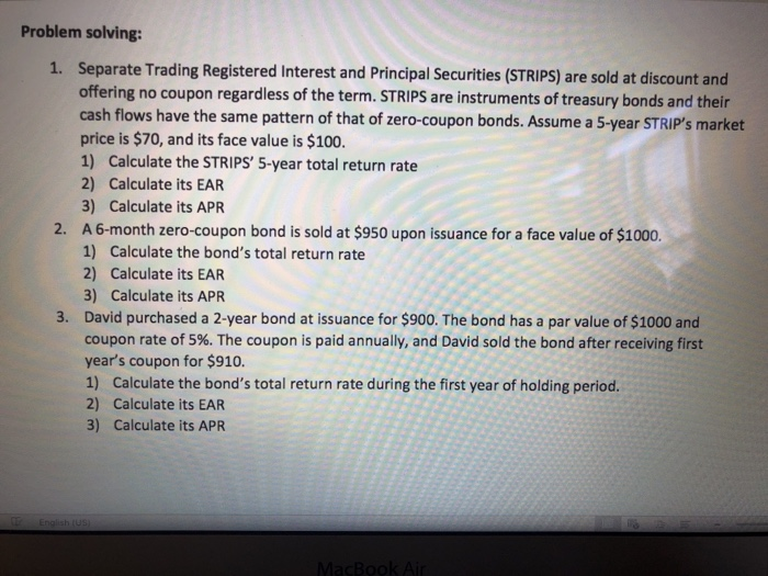  Problem solving: Separate Trading Registered Interest and Principal Securities (STRIPS) are