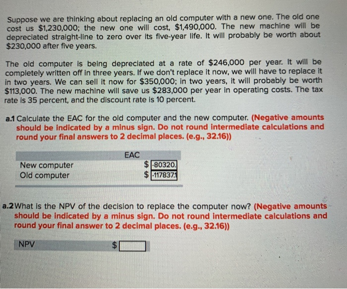  Suppose we are thinking about replacing an old computer with a