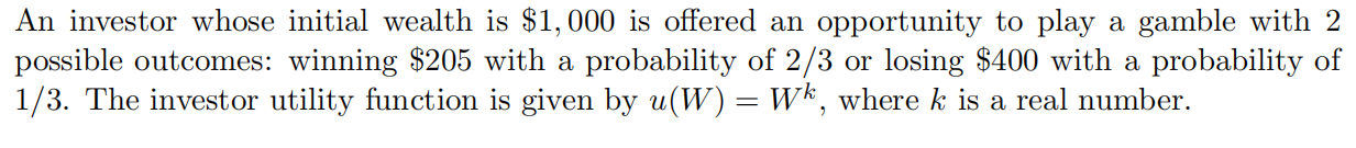 Assume that k = 2. What is the Certainty equivalent of this