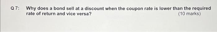  Q7: Why does a bond sell at a discount when the