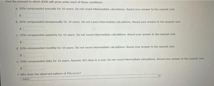  Find the amount to which $500 will grow under each of