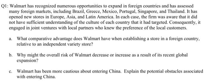 answer with your own words please Q1: Walmart has recognized numerous opportunities