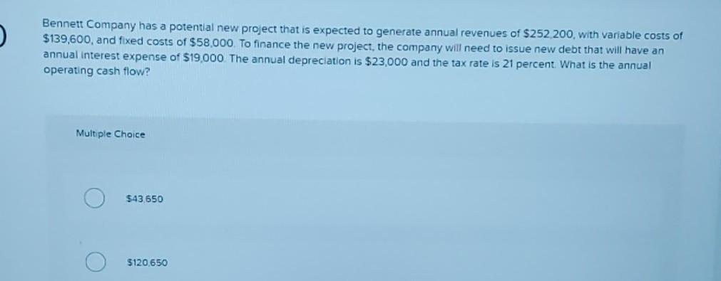  please Bennett Company has a potential new project that is expected