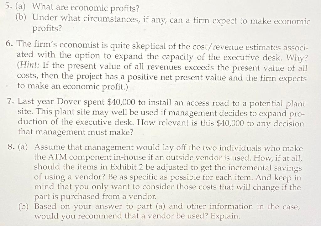 excess capacity exists in this part of the firm's operation. In fact,