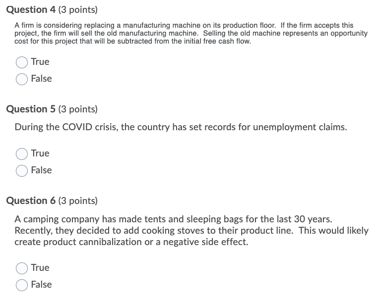  Question 4 (3 points) A firm is considering replacing a manufacturing