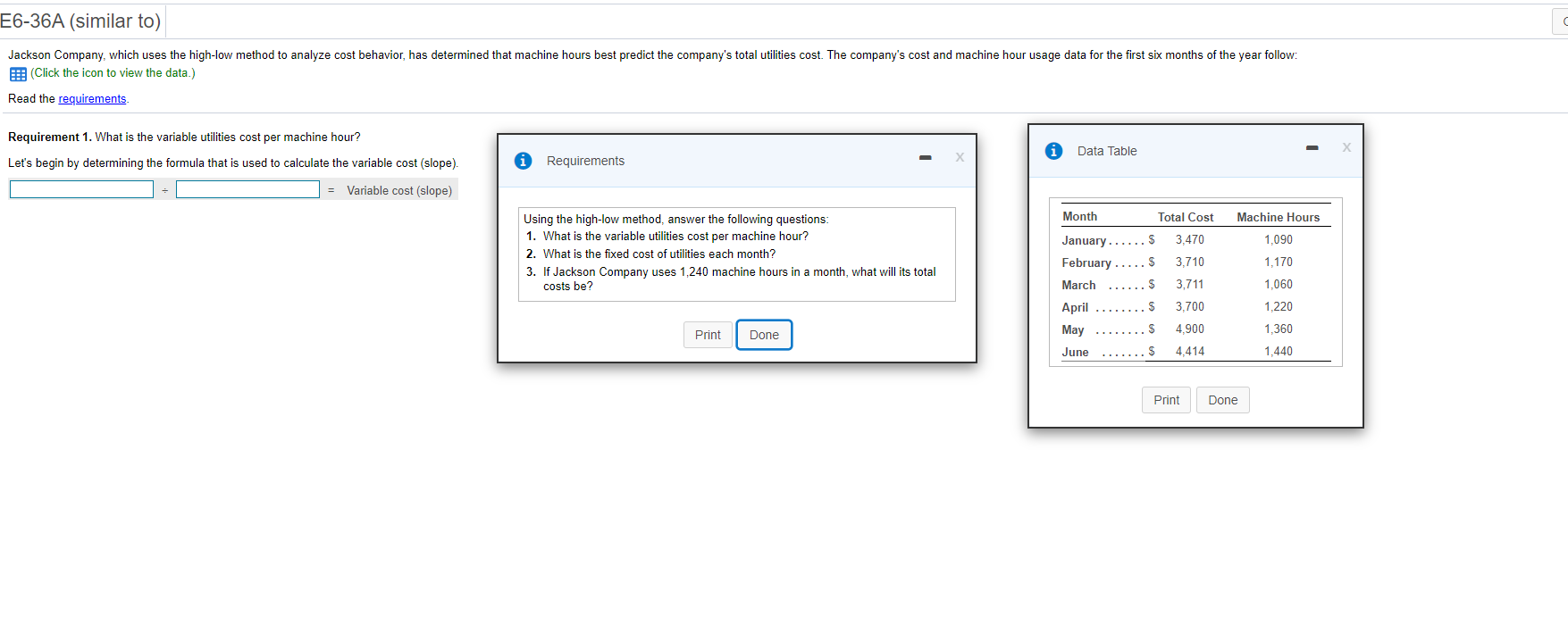 Using the high-low method, answer the following questions: 1. What is the