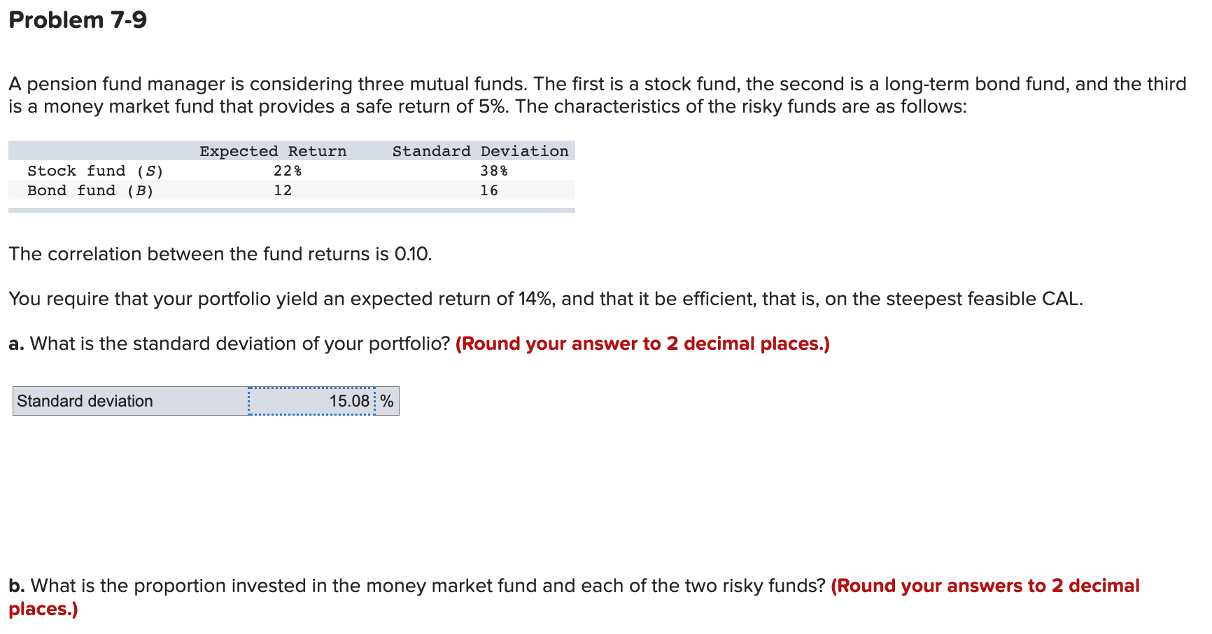 Standard deviation value is correct. Please calculate b. A pension fund manager