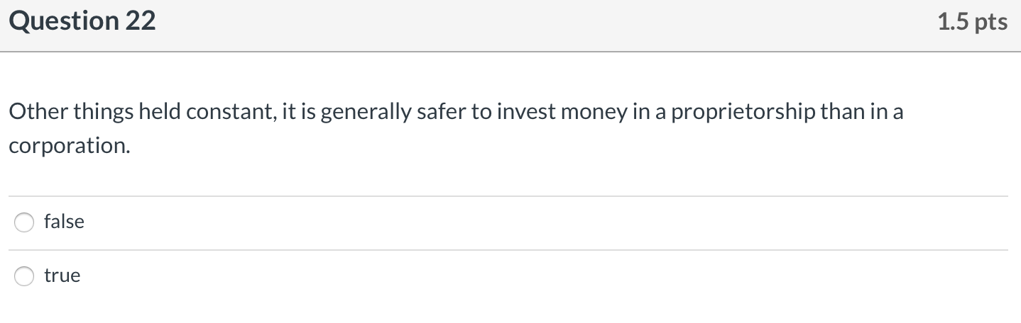 Question 22 1.5 pts Other things held constant, it is generally