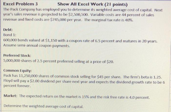  Excel Problem 3 Show All Excel Work (21 points) The Pack