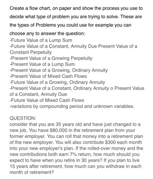 please answer and show work please thank you!! Create a flow chart,