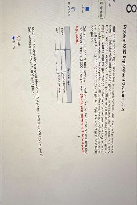  00 8 Problem 10-32 Replacement Decisions [LO2) 0 points 00:32:02 Your