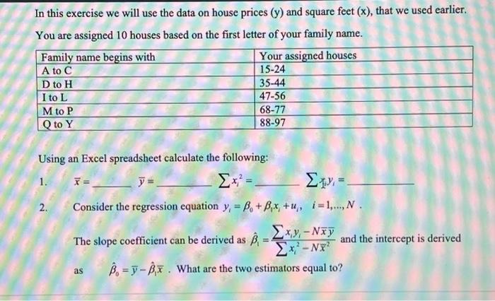  In this exercise we will use the data on house prices