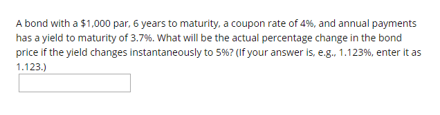 please do first one, thanks! What is the duration (D) of a