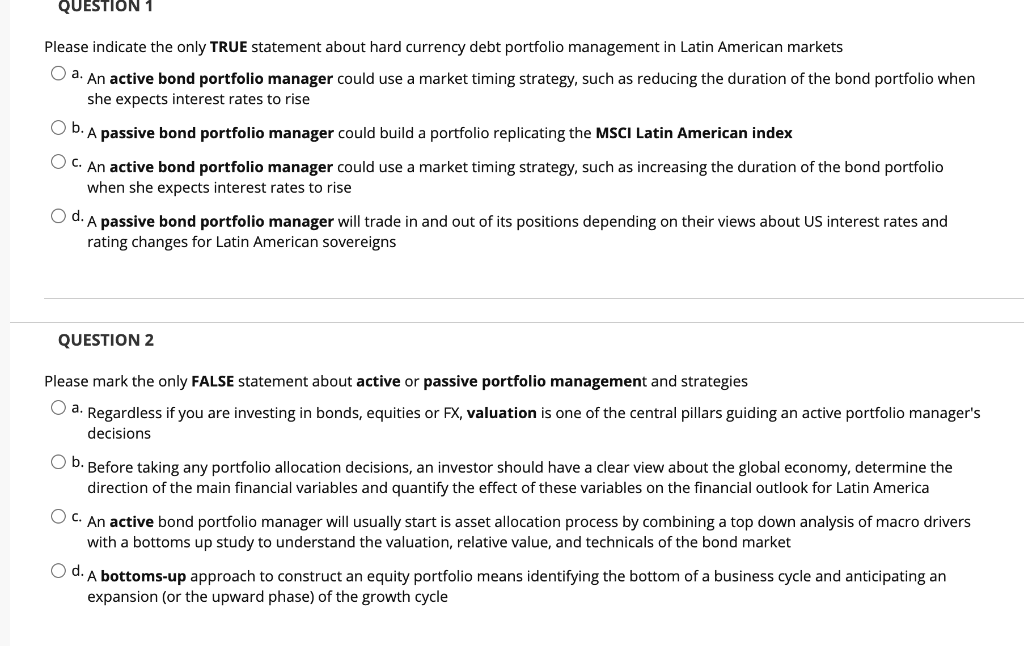  QUESTION 1 Please indicate the only TRUE statement about hard currency