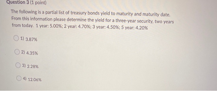  Question 3 (1 point) The following is a partial list of