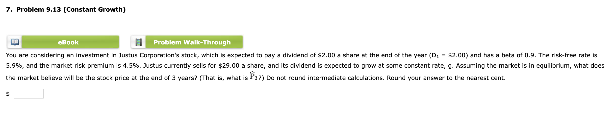 7. Problem 9.13 (Constant Growth) eBook Problem Walk-Through You are considering