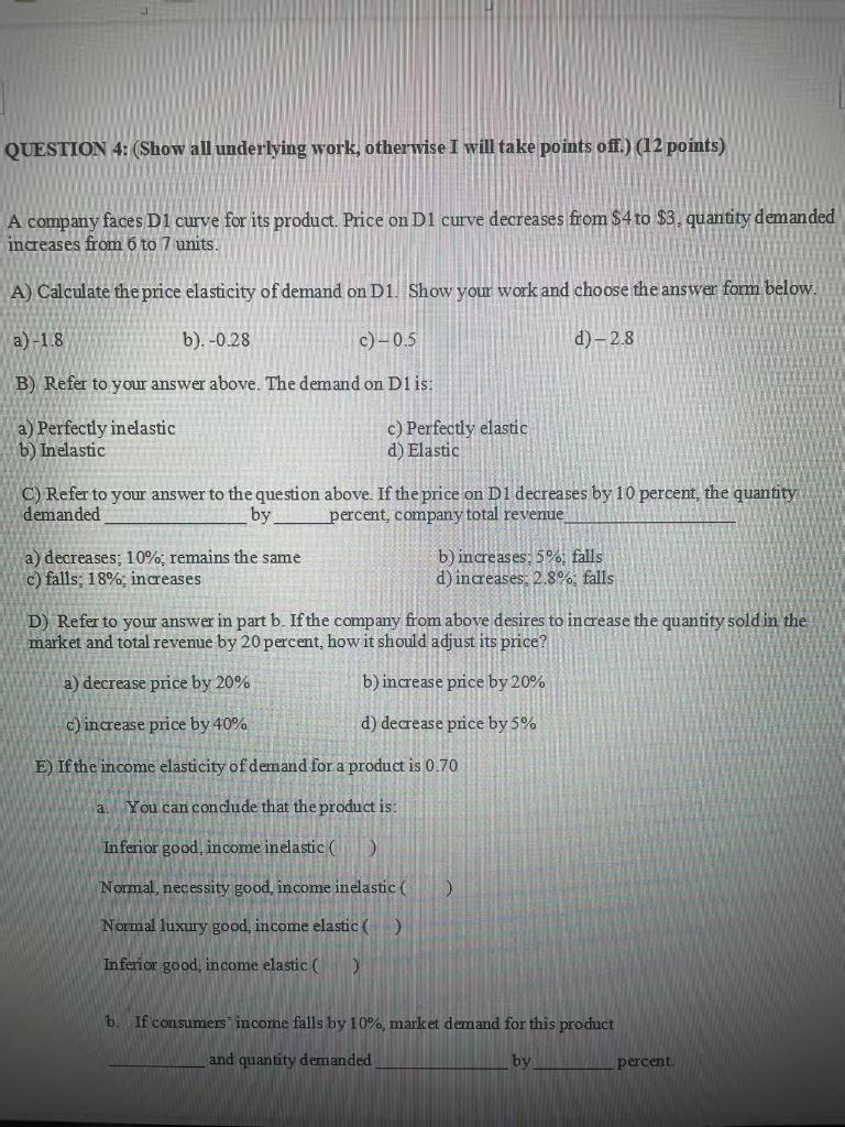  QUESTION 4: (Show all underlying work, otherwise I will take points