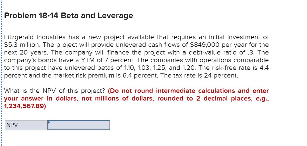 Problem 18-14 Beta and Leverage Fitzgerald Industries has a new project