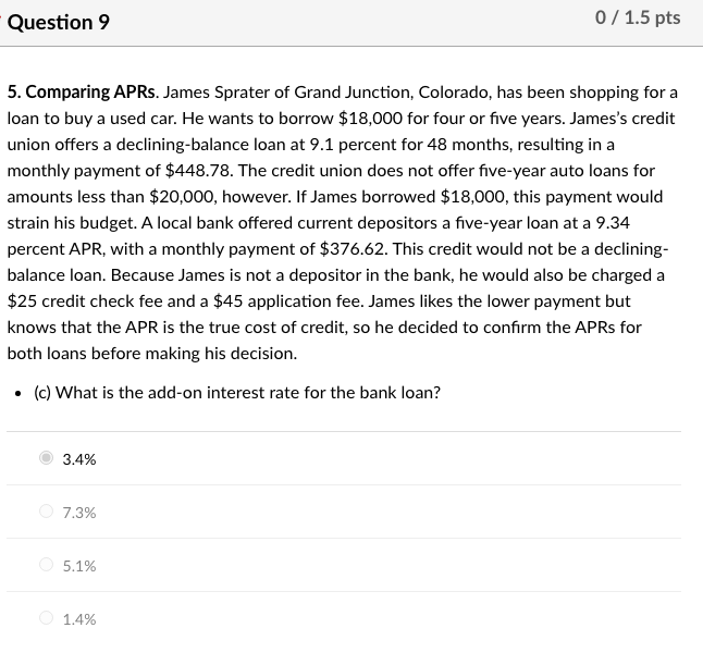 Question 9 0 / 1.5 pts 5. Comparing APRs. James Sprater