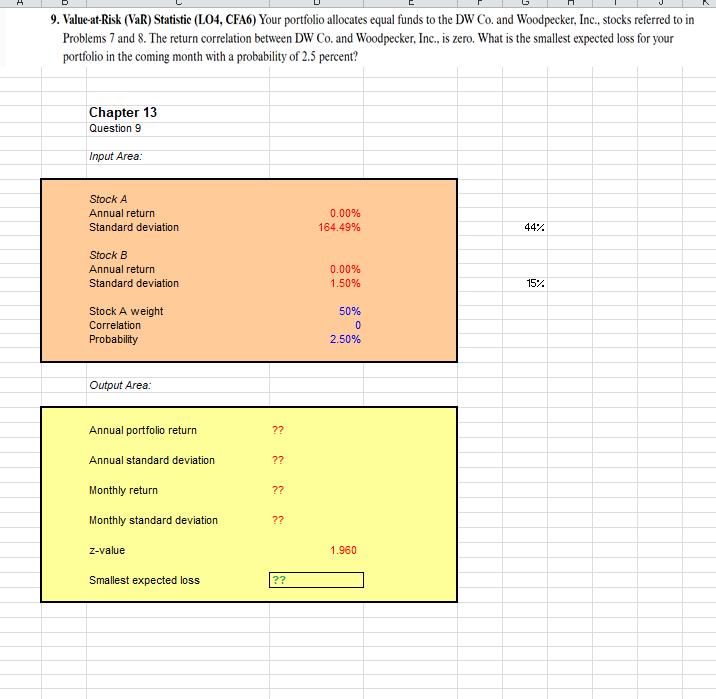 9. Value-at-Risk (VaR) Statistic (LO4, CFAG) Your portfolio allocates equal funds