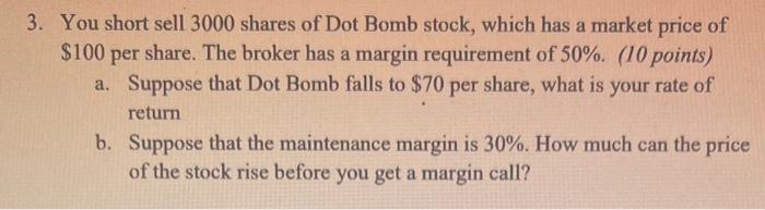 i need the answer not by handwritten 3. You short sell 3000