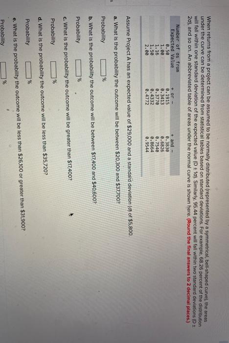 pls answer all parts When returns from a project can be assumed