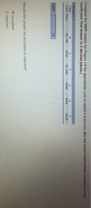 it is not 11% Compute the MIRR statistic for Project J if
