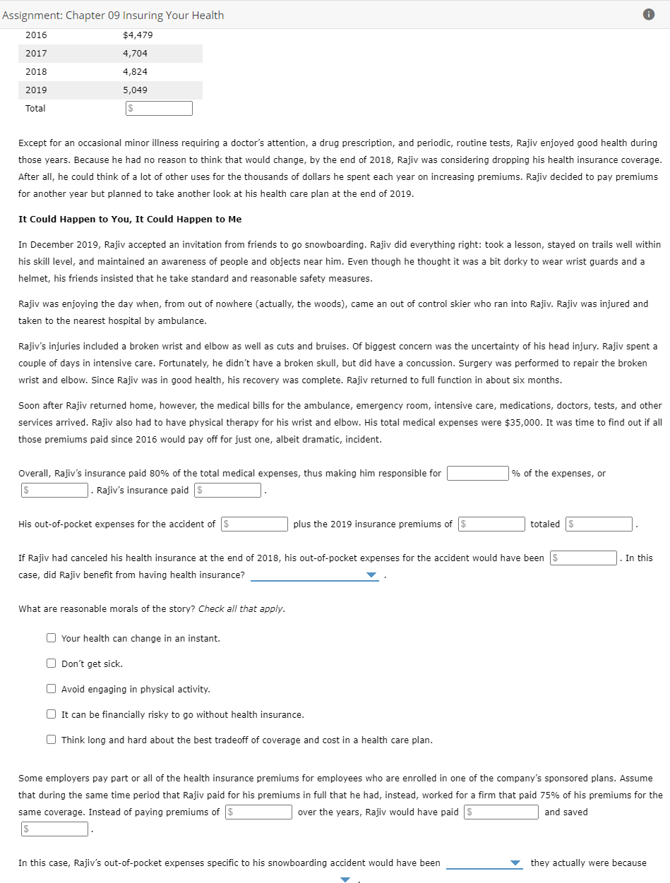 Assignment: Chapter 09 Insuring Your Health $4,479 2017 4,704 2016 2018