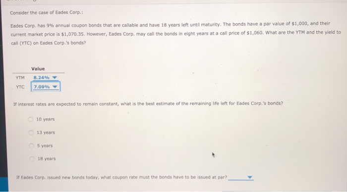 yields Coupon payments are fixed, but the percentage return that investors receive