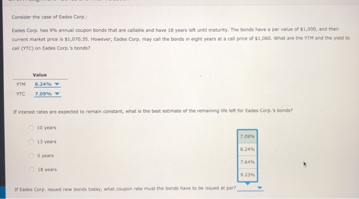 the bond's yield. Yield to maturity (YTM) is the rate of return