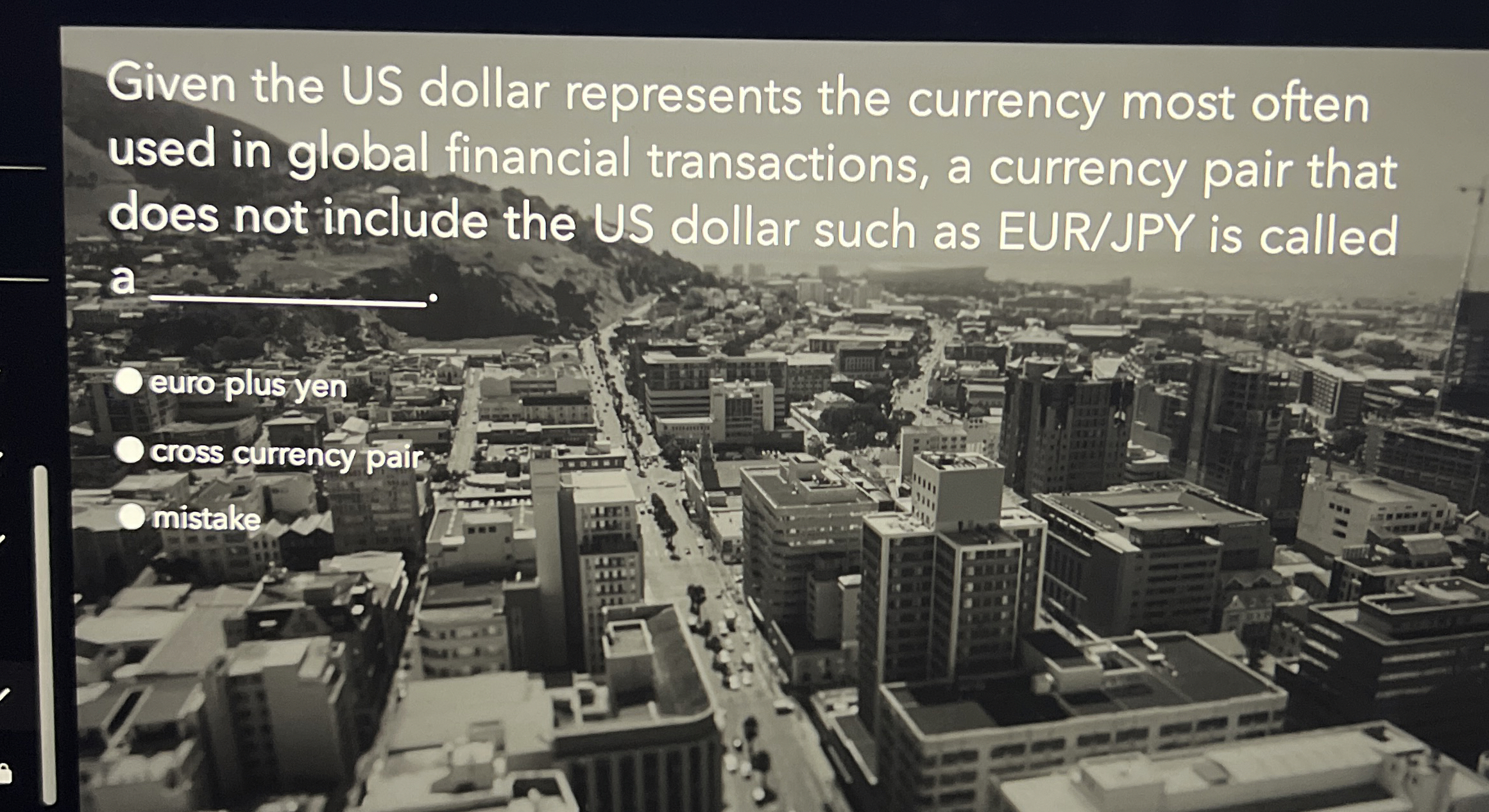  Given the US dollar represents the currency most often used in