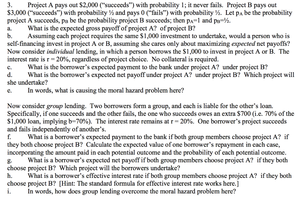 3.Project A pays out $2,000 ("succeeds") with probability 1; it never