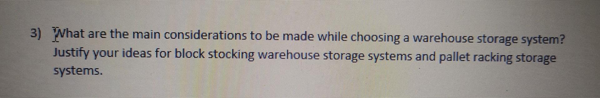 3) What are the main considerations to be made while choosing