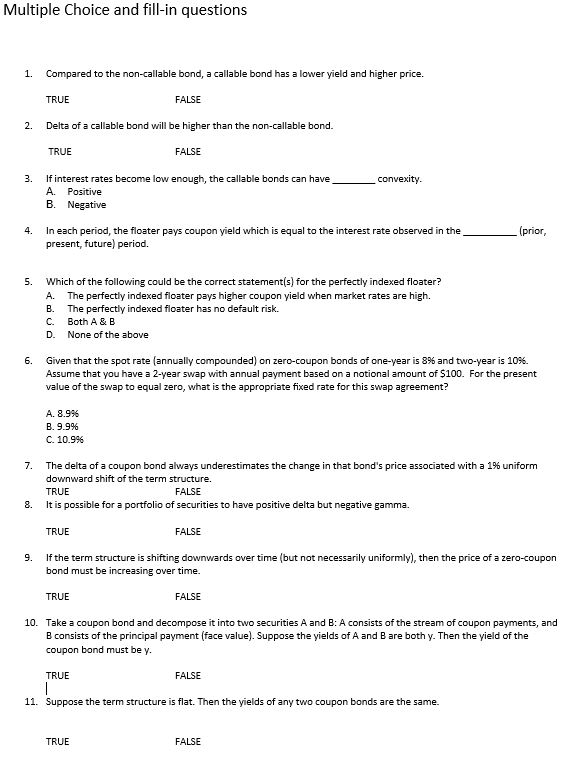  1. Compared to the non-callable bond, a callable bond has a
