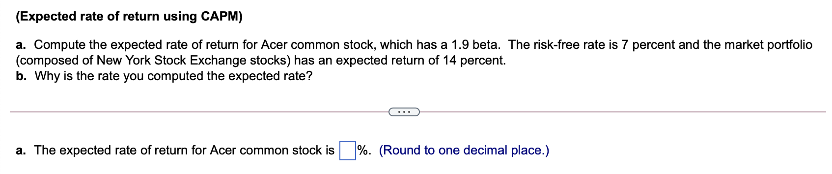  (Expected rate of return using CAPM) a. Compute the expected rate