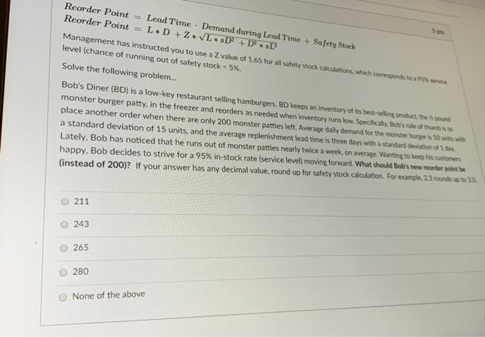  Reorder Point = Lead Time - Demand during Lead Time +