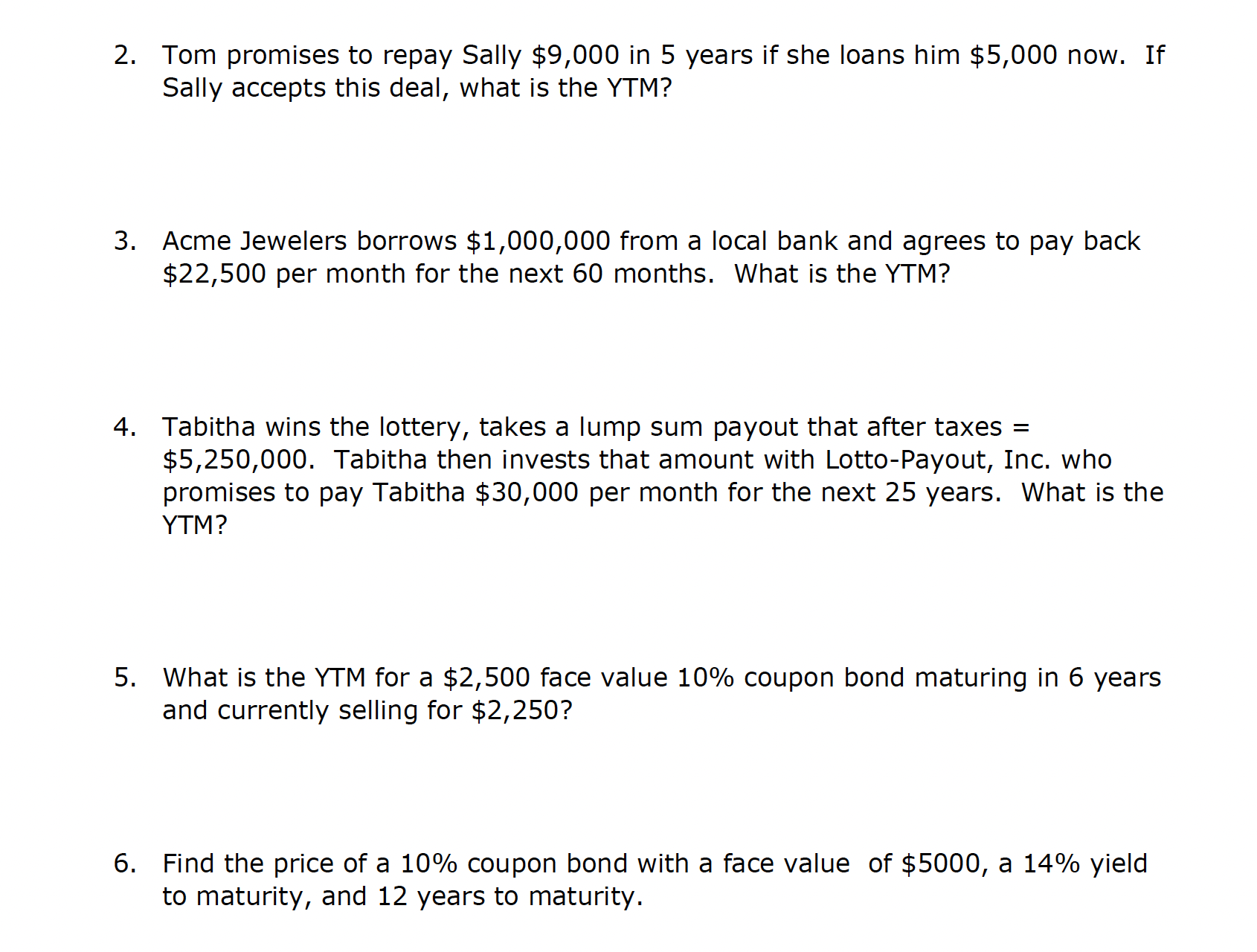  Help solve 3-6Tom promises to repay Sally $9,000 in 5 years