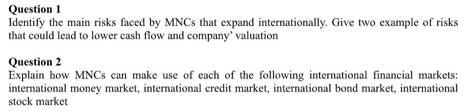  Question 1 Identify the main risks faced by MNCs that expand