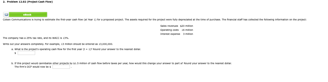  2. Problem 12.02 (Project Cash Flow) L eBook Colsen Communications is