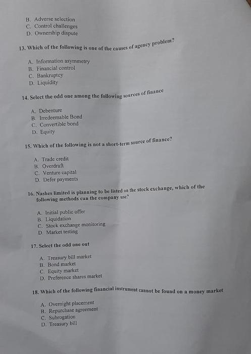  B. Adverse selection C. Control challenges D. Ownership dispute 13. Which
