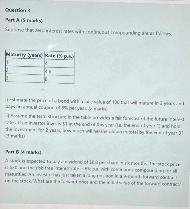  Question 3 Part A (5 marks) Suppose that zero interest rates