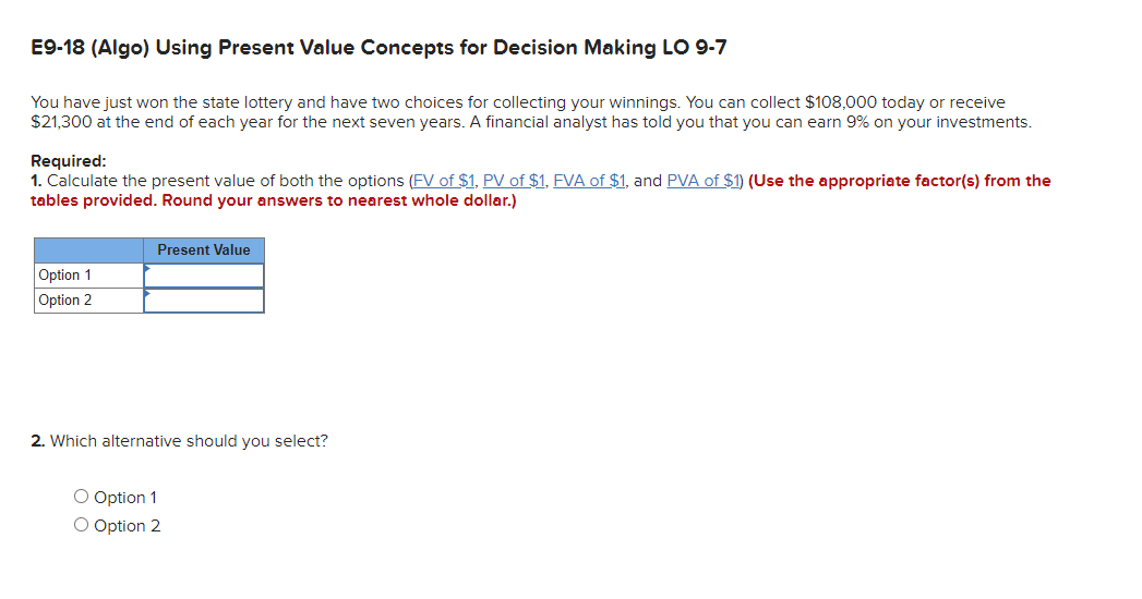  E9-18 (Algo) Using Present Value Concepts for Decision Making LO 9-7